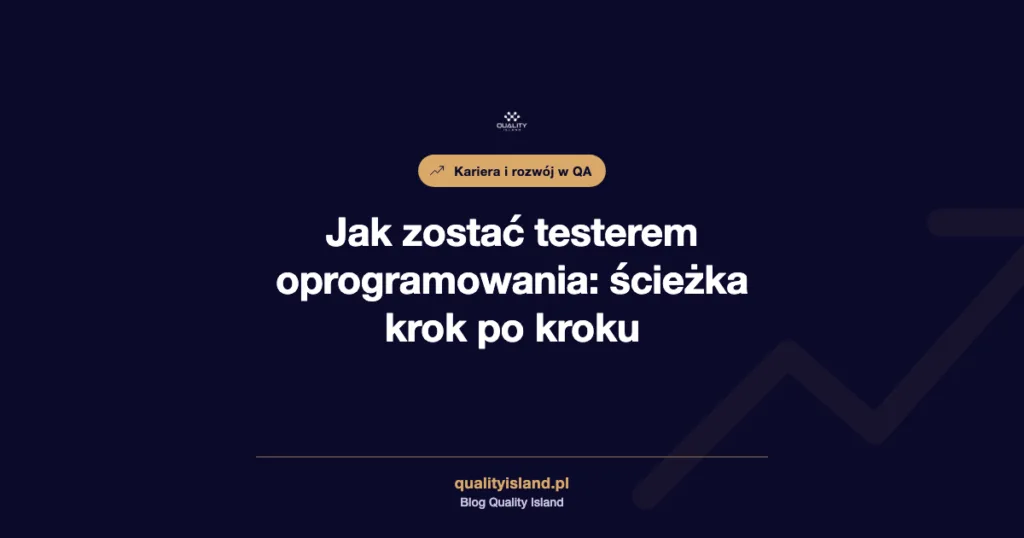 Jak zostać testerem oprogramowania: ścieżka krok po kroku, grafika Quality Island