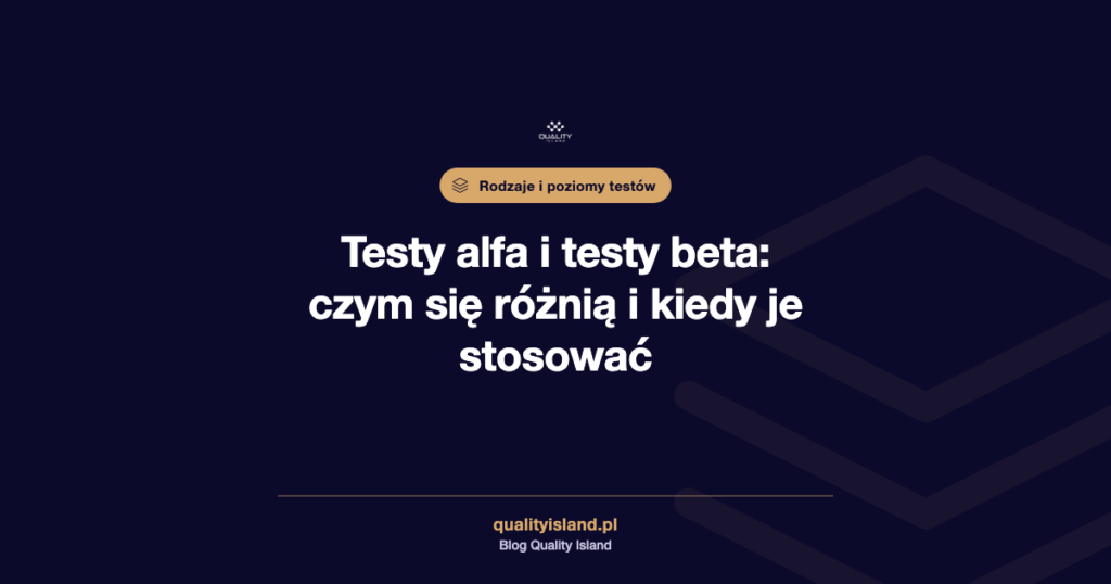 Testy alfa i testy beta: czym się różnią, kto je prowadzi i kiedy je stosować
