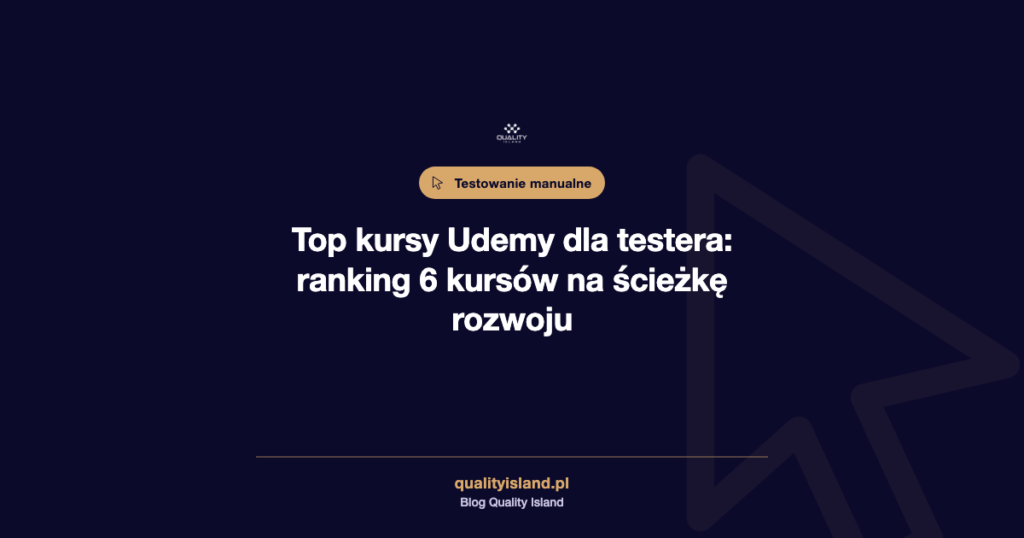 Top kursy Udemy dla testera: ranking 6 kursów na ścieżkę rozwoju