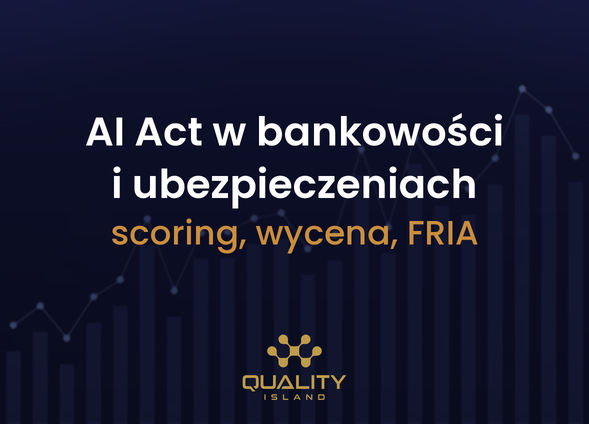 Szkolenie AI Act w bankowości i ubezpieczeniach: scoring kredytowy, wycena ubezpieczeń i FRIA