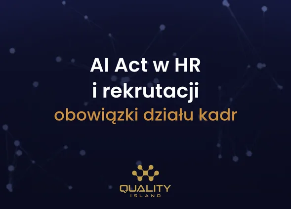 Szkolenie AI Act w HR i rekrutacji: obowiązki działu kadr przy korzystaniu z AI