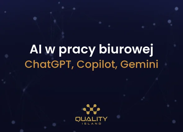 Szkolenie AI w pracy biurowej: ChatGPT, Copilot i Gemini w praktyce