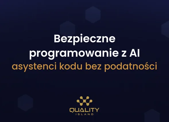 Szkolenie Bezpieczne programowanie z AI: tworzenie oprogramowania z asystentami kodu