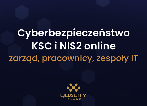 Cyberbezpieczeństwo KSC i NIS2 online: zarząd, pracownicy, zespoły IT