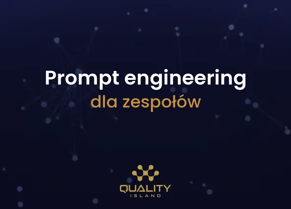 Szkolenie Prompt engineering dla zespołów: skuteczna praca z modelami językowymi