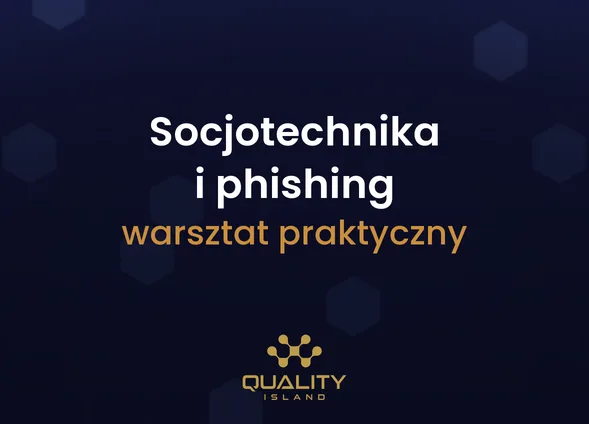 Szkolenie Socjotechnika i phishing: warsztat praktyczny dla pracowników