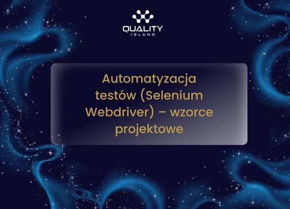 Wzorce projektowe w Selenium WebDriver: Page Object, Factory, Strategy z kodem Java